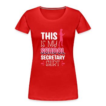 Voici ma chemise de secrétaire d’école - T-shirt bio Premium Femme - rouge - Devant - Mia (176cm)