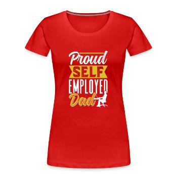 Stolzer Selbständiger Vater Selbstständig - Frauen Premium Bio T-Shirt - Rot - Vorne - Mia (176cm)