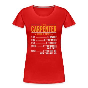 Tischler Stundenlohn - Frauen Premium Bio T-Shirt - Rot - Vorne - Mia (176cm)