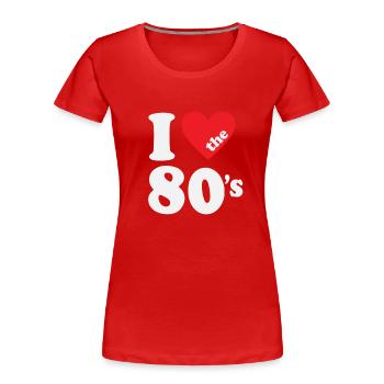 I Love the 80s Retro Karneval 80er Mottoparty - Frauen Premium Bio T-Shirt - Rot - Vorne - Mia (176cm)