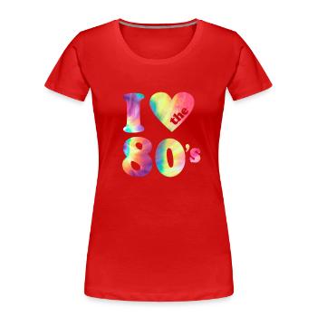 I Love the 80s Retro Karneval 80er Mottoparty - Frauen Premium Bio T-Shirt - Rot - Vorne - Mia (176cm)