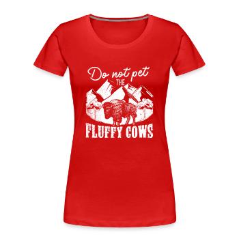 Streicheln Sie nicht die flauschigen Kühe - Frauen Premium Bio T-Shirt - Rot - Vorne - Mia (176cm)