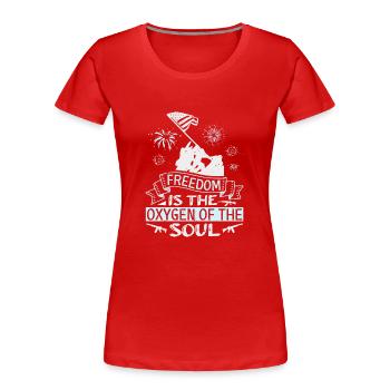 FREEDOM IS THE OXYGEN OF THE SOUL - Women's Premium Organic T-Shirt - red - Front - Mia (176cm)