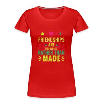 FREUNDSCHAFTEN WERDEN EHER ENTDECKT ALS GESCHLOSSEN - Frauen Premium Bio T-Shirt - Rot - Vorne - Mia (176cm)