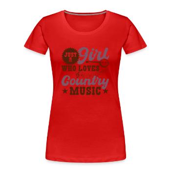 Just a girl who loves country music - Women's Premium Organic T-Shirt - red - Front - Mia (176cm)