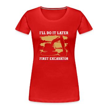 Baggerbau Baggerfahrer Bagger - T-shirt bio Premium Femme - rouge - Devant - Mia (176cm)
