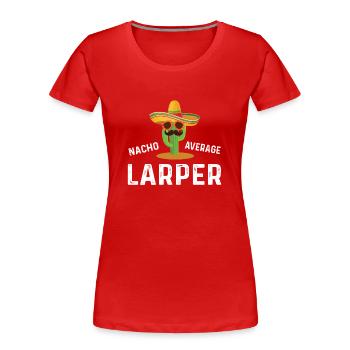 Nacho Durchschnittlicher Larper - Frauen Premium Bio T-Shirt - Rot - Vorne - Mia (176cm)