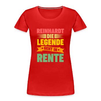 Reinhardt die Legende geht in Rente - Frauen Premium Bio T-Shirt - Rot - Vorne - Mia (176cm)