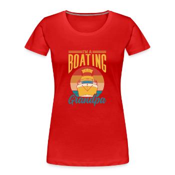 I am a boating grandpa boating boat - Women's Premium Organic T-Shirt - red - Front - Mia (176cm)
