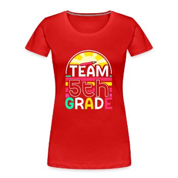 Team 5 Klasse Schule Fünftklässler Fünfte - Frauen Premium Bio T-Shirt - Rot - Vorne - Mia (176cm)