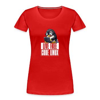 Live Free Code Linux Nerd Tux Nerdy Penguin Coding - Frauen Premium Bio T-Shirt - Rot - Vorne - Mia (176cm)
