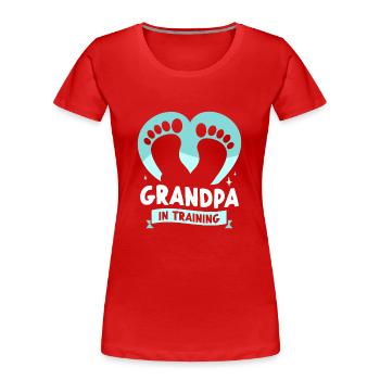 Opa In Ausbildung Süß Großeltern Erstes Mal - Frauen Premium Bio T-Shirt - Rot - Vorne - Mia (176cm)