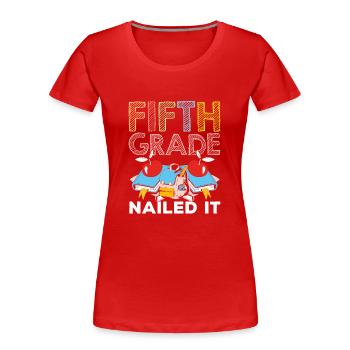 5 Klasse Geschafft Schule Fünftklässler Fünfte - Frauen Premium Bio T-Shirt - Rot - Vorne - Mia (176cm)
