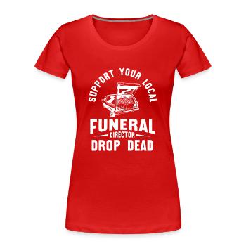 Funeral Homes, Funeral Homes - Women's Premium Organic T-Shirt - red - Front - Mia (176cm)