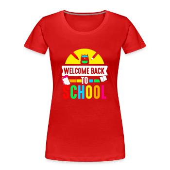 Welcome back to school Teachers Back to school - Women's Premium Organic T-Shirt - red - Front - Mia (176cm)