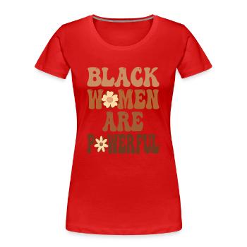 Schwarze Frauen sind mächtig Monat der schwarzen Geschichte - Frauen Premium Bio T-Shirt - Rot - Vorne - Mia (176cm)