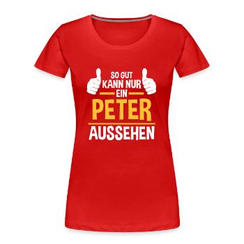 Peter - Frauen Premium Bio T-Shirt - Rot - Vorne - Mia (176cm)