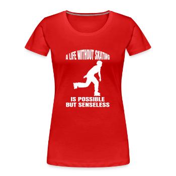 Rollschuh Geschenk skaten Inliner Inline Skater - Frauen Premium Bio T-Shirt - Rot - Vorne - Mia (176cm)