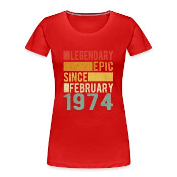Birthday February 1974 Legendary epic - Women's Premium Organic T-Shirt - red - Front - Mia (176cm)