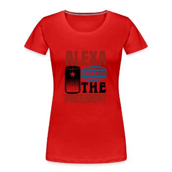 ALEXA WECHSELT DEN PRÄSIDENTEN - Frauen Premium Bio T-Shirt - Rot - Vorne - Mia (176cm)