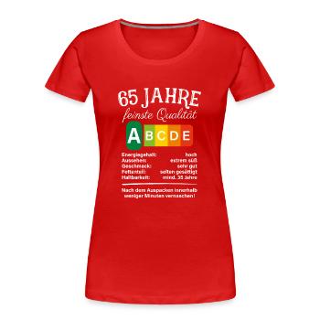 65 Jahre Feinste Qualität Geschenk 65. Geburtstag - Frauen Premium Bio T-Shirt - Rot - Vorne - Mia (176cm)