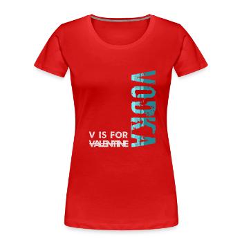 V pour Vodka - T-shirt bio Premium Femme - rouge - Devant - Mia (176cm)
