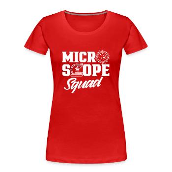Mikroskop Team Microskope Microskop Sprüche - Frauen Premium Bio T-Shirt - Rot - Vorne - Mia (176cm)