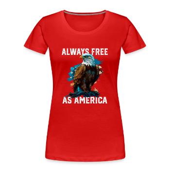Always Free as America American Bald Eagle USA - Frauen Premium Bio T-Shirt - Rot - Vorne - Mia (176cm)
