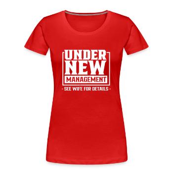 Under new management Details see Wife Pension - Women's Premium Organic T-Shirt - red - Front - Mia (176cm)