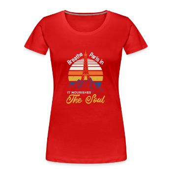 PARIS DARIN NÄHRT DIE SEELE - Frauen Premium Bio T-Shirt - Rot - Vorne - Mia (176cm)
