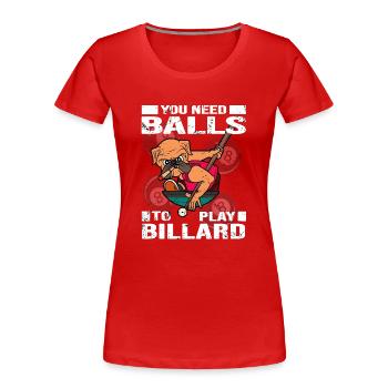 Billard billard billard billard joueur de billard disant - T-shirt bio Premium Femme - rouge - Devant - Mia (176cm)