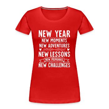 Neues Jahr Neue Momente Neue Abenteuer Neue Lektio - Frauen Premium Bio T-Shirt - Rot - Vorne - Mia (176cm)