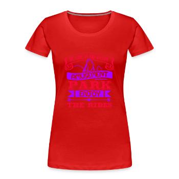 AMUSEMENT PARK GENIESSEN SIE DIE FAHRGESCHÄFTE - Frauen Premium Bio T-Shirt - Rot - Vorne - Mia (176cm)