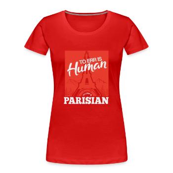L’ERREUR EST LE PARIS HUMAIN - T-shirt bio Premium Femme - rouge - Devant - Mia (176cm)