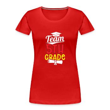 Team 5 Klasse Schule Fünftklässler Fünfte - Frauen Premium Bio T-Shirt - Rot - Vorne - Mia (176cm)