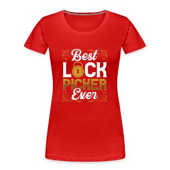 The Best Lock Picker Ever Lock Picking - Women's Premium Organic T-Shirt - red - Front - Mia (176cm)