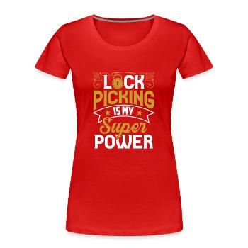 Le crochetage de serrure est mon superpouvoir Le crochetage de serrure - T-shirt bio Premium Femme - rouge - Devant - Mia (176cm)