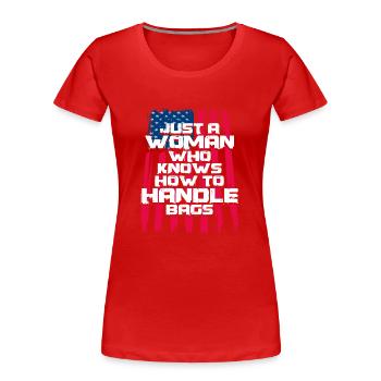 Just A Woman Who Knows How To Handle Bags - Women's Premium Organic T-Shirt - red - Front - Mia (176cm)