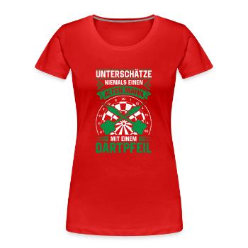 Unterschätze Niemals Einen Mit Einem Dartpfeil Dar - Frauen Premium Bio T-Shirt - Rot - Vorne - Mia (176cm)