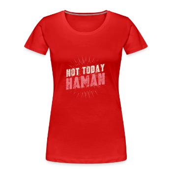 Not Today Haman Purim Judaism - Women's Premium Organic T-Shirt - red - Front - Mia (176cm)