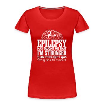 Epilepsy Has Taught Me | Epilepsy Warrior - Women's Premium Organic T-Shirt - red - Front - Mia (176cm)