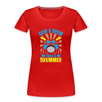 Drummer Drums Music Drum Set Drumming - Women's Premium Organic T-Shirt - red - Front - Mia (176cm)