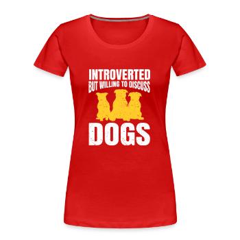 Introvert Gift Sarcastic Introvert - Women's Premium Organic T-Shirt - red - Front - Mia (176cm)
