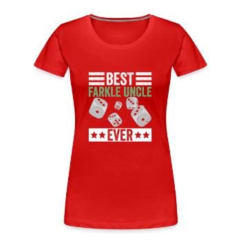 Farkle Onkel Erniedrigt Sich Für Farkle Spieler - T-shirt bio Premium Femme - rouge - Devant - Mia (176cm)