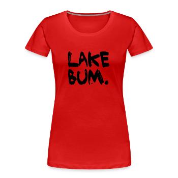 Lac Bum Lac Mer Camping Nautisme - T-shirt bio Premium Femme - rouge - Devant - Mia (176cm)