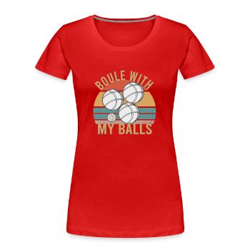 Boule Boccia Balle Sports Jeu de Boules de Pétanque - T-shirt bio Premium Femme - rouge - Devant - Mia (176cm)