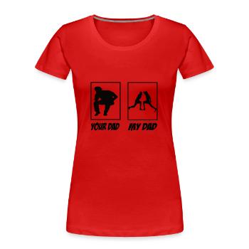 Your Dad My Dad Fencing Papa - Women's Premium Organic T-Shirt - red - Front - Mia (176cm)