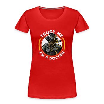 Pest Doktor Pest Doktor Maske Medikamente - Frauen Premium Bio T-Shirt - Rot - Vorne - Mia (176cm)