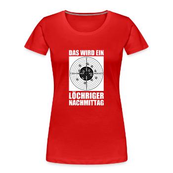 Löchrig Sportschütze Schützenfest Sportschießen - Frauen Premium Bio T-Shirt - Rot - Vorne - Mia (176cm)