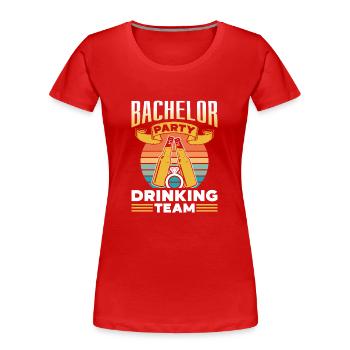 Junggesellenabschied Trinkteam Trinken Team Braut - Frauen Premium Bio T-Shirt - Rot - Vorne - Mia (176cm)